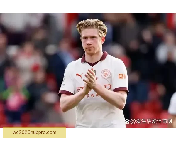 沙特豪门持续加码追逐德布劳内 曼城核心今夏转会前景再起波澜